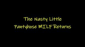 The Nasty Little Pantyhose MILF Returns (HD WMV format)