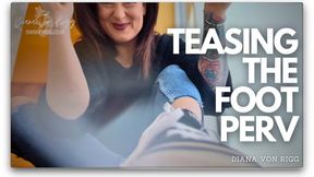 Teasing The Foot Perv POV