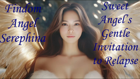 Sweet Angel’s Gentle Invitation to Relapse