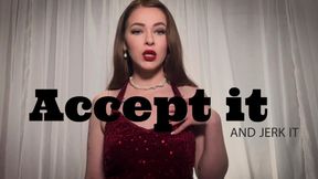 Accept it & jerk it
