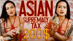 ASIAN SUPREMACY TAX 200$