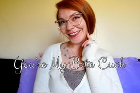 You're My Beta Cuck