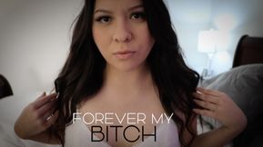 Forever My Bitch