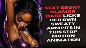 sexy ebony glamour babe licks her own sweaty armpits in this stop motion animation