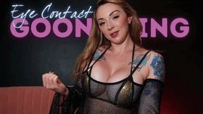 Eye Contact Gooning