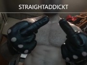 Your straight master putting on his leather gloves to tell you to fuck off.