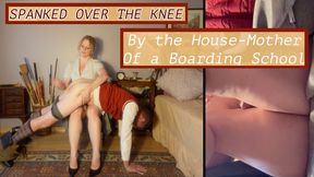Spanked Over the Knee By the House-Mother Of a Boarding School
