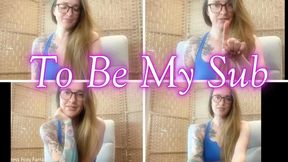 To Be My Sub