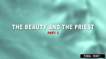 PURGATORYX Beauty and The Priest Part 2 with Lilly Hall