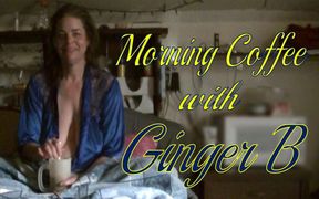 Morning Coffee with Ginger B