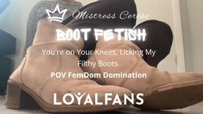 You're on Your Knees, Licking My Filthy Boots – POV FemDom Domination