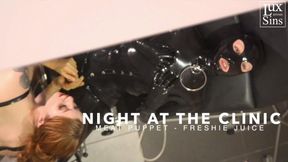 Night at the Clinic with Freshie Juice and Meat Puppet