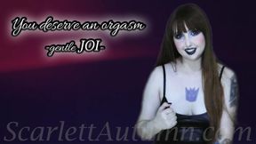 You deserve an orgasm - gentle JOI