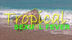 PROMO TROPICAL SEXUAL FEVER