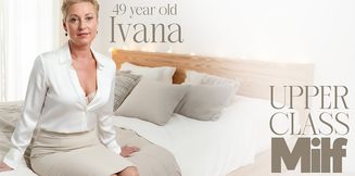 Ivana is a 49 year old upper class woman who turns into a naughty masturbating MILF when she's horny