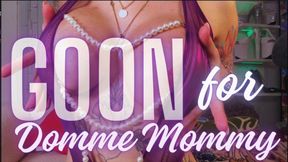GOON for Domme Mommy