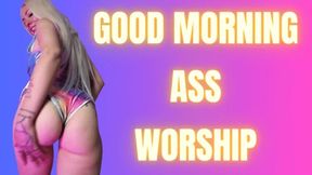 Good Morning Ass Worship