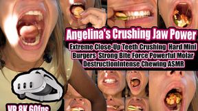 VR 3D 8K | Angelina's Crushing Jaw Power: Extreme Close-Up Teeth Crushing Hard Mini Burgers – Strong Bite , Powerful Molar Destruction, Intense Chewing ASMR