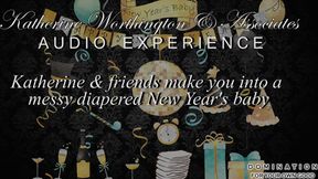 Audio Only - Katherine & friends make you into a messy diapered New Year's Baby - MP4