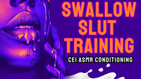 Swallow Slut Training- CEI ASMR Conditioning | FemDom Captivate by Mistress Amethyst