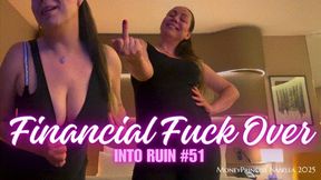 Financial Fuck Over into Ruin 51 by MoneyPrincess Isabella