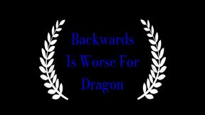 Backwards Is Worse For Dragon (Small)