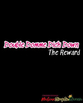 Double Domme Dick Down the Reward - Worship