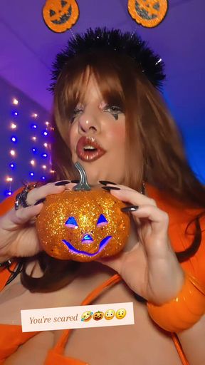 You're not scared of a little pumpkin are you?