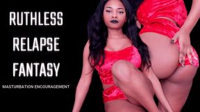 Ruthless Relapse Fantasy