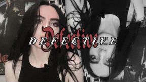 D E F E C T I V E (Mirror Version)