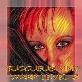 AUDIO ONLY - Succubus sissy style mind warp level 2