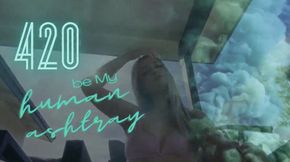 420 Be My Human Ashtray