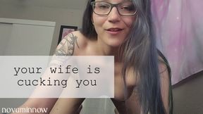 your wife is cucking you