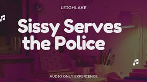 Sissy Serves the Police - Audio Only with LeighLake