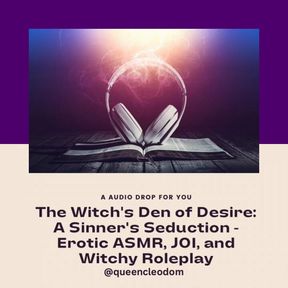 The Witch's Den of Desire: A Sinner's Seduction - Erotic ASMR, JOI, and Witchy Roleplay