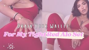 Drain Your Wallet For My Tight Red Alo Set
