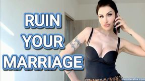 RUIN YOUR MARRIAGE