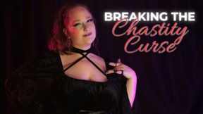 Breaking the Chastity Curse