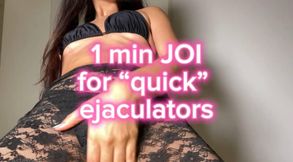 1 min JOI for premature ejaculators