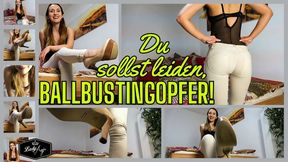 Du sollst leiden, mein Ballbustingopfer!