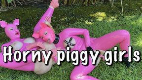 Horny piggy girls
