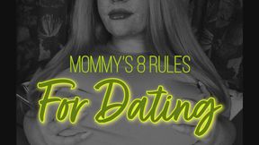 Mommy's 8 Rules for Dating