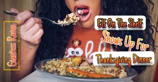 ELF ON THE SHELF SHOWS UP FOR THANKSGIVING DINNER