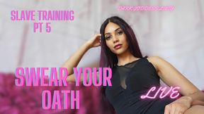 Slave Training Pt 5 - Swear Your Oath (Live)
