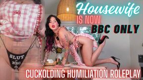 Housewife turns BBC ONLY Cuckolding Humiliation Roleplay
