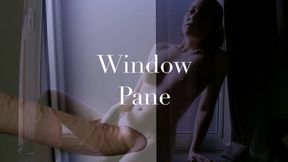 Window Pane: cumming by the window