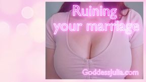 Ruining your marriage