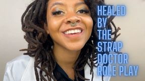 Healed by the Strap Strap On Doctor Roleplay