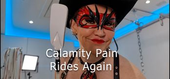 Calamity Pain Rides again