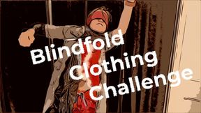The Blindfolded Clothing Challenge (HD)